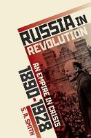Russia in Revolution: An Empire in Crisis, 1890 to 1928