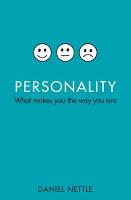 Personality: What makes you the way you are