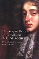 Complete Poems of John Wilmot, Earl of Rochester, The
