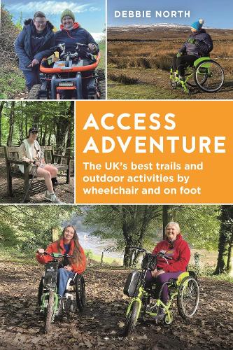 Access Adventure: The UK's best trails and outdoor activities by wheelchair and on foot