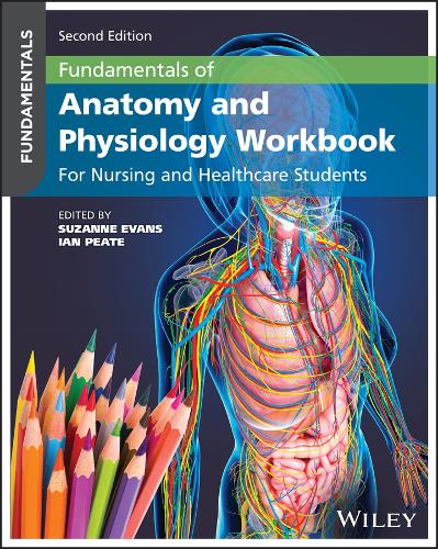 Fundamentals of Anatomy and Physiology Workbook: For Nursing and Healthcare Students