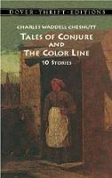 Tales of Conjure and the Color Line: 10 Stories