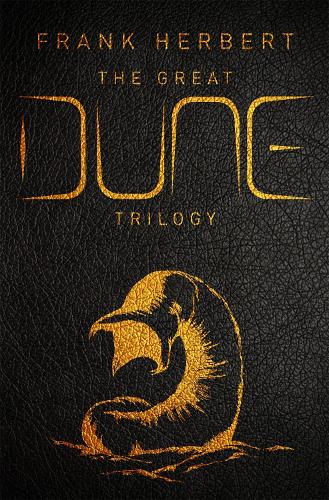 Great Dune Trilogy, The: The stunning collector�s edition of Dune, Dune Messiah and Children of Dune