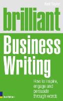Brilliant Business Writing: How to inspire, engage and persuade through words
